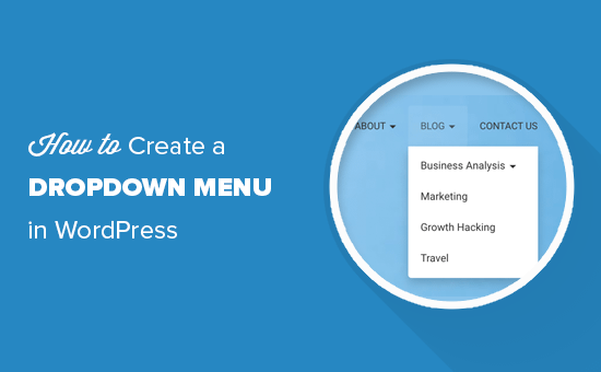 วิธีสร้างเมนูแบบเลื่อนลงใน WORDPRESS (คู่มือเริ่มต้น)